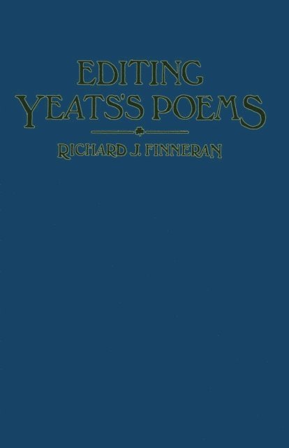 Richard J Finneran - Editing Yeats's Poems, E-bok