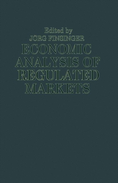 Jorg Finsinger - Economic Analysis of Regulated Markets, E-bok