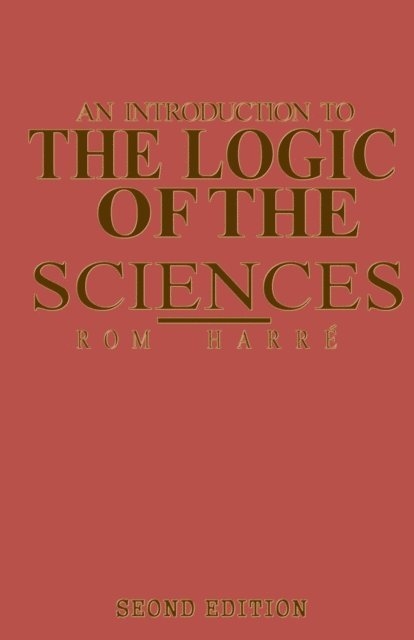 Rom Harre - Introduction to the Logic of the Sciences, E-bok
