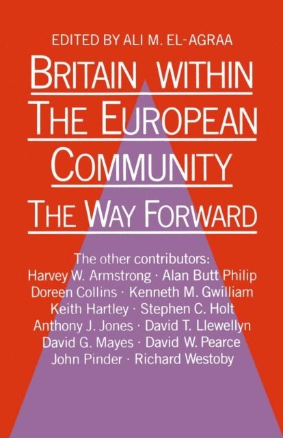 A. M. El-Agraa - Britain within the European Community, E-bok