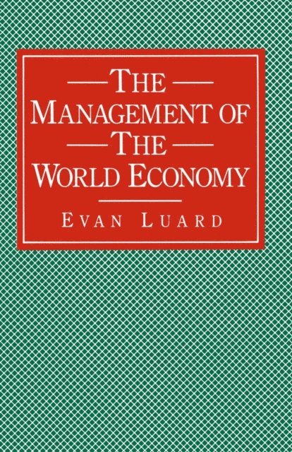 Evan Luard - Management of the World Economy, E-bok