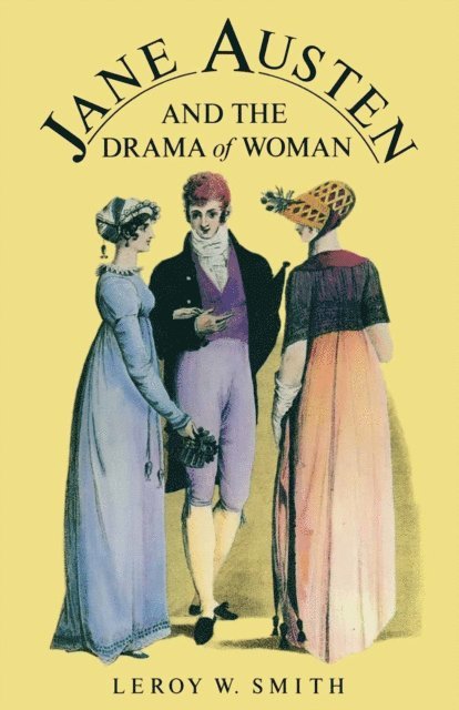 LeRoy W Smith - Jane Austen And The Drama Of Women, E-bok