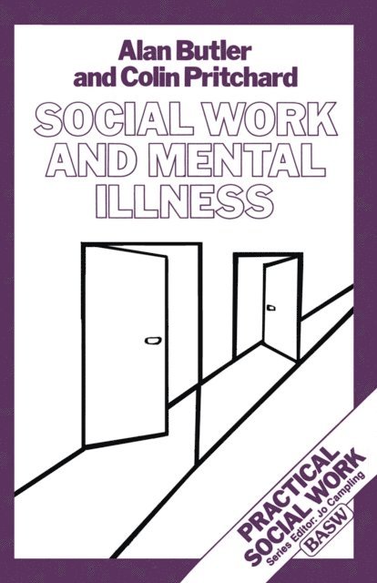 Alan Butler, Colin Pritchard - Social Work and Mental Illness, E-bok