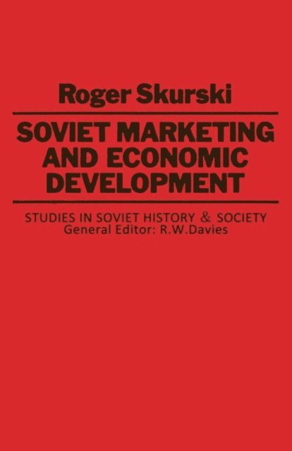 Roger Skurski - Soviet Marketing and Economic Development, E-bok