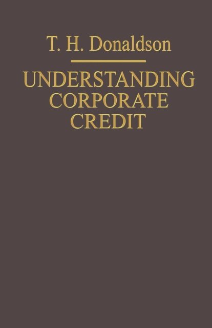 T.H. Donaldson - Understanding Corporate Credit, E-bok
