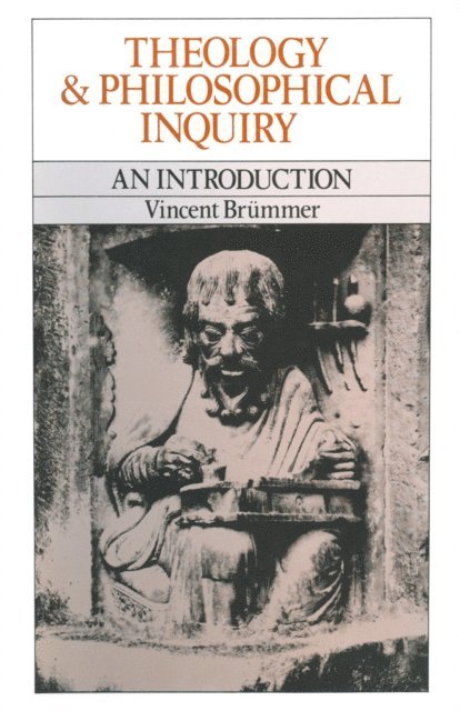 Vincent Brummer - Theology and Philosophical Inquiry, E-bok
