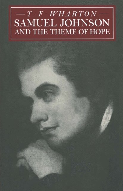 T F Wharton - Samuel Johnson and the Theme of Hope, E-bok