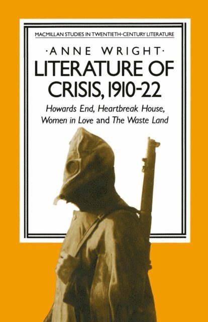 Anne Wright - Literature of Crisis, 1910-22, E-bok