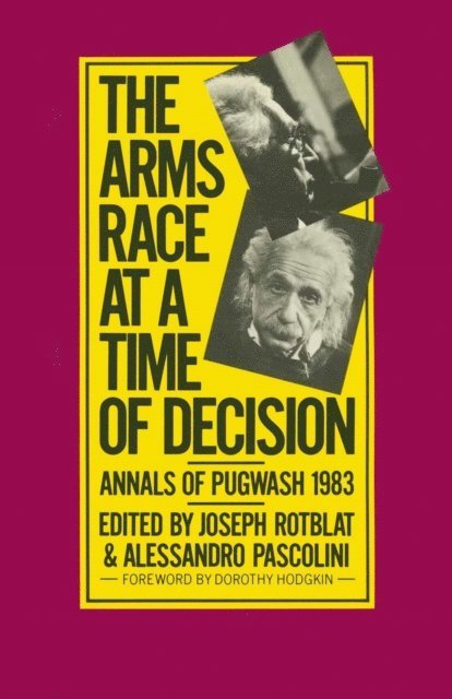 Alessandro Pascolini, Joseph Rotblat - Arms Race at a Time of Decision, E-bok