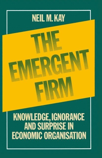 Neil M. Kay - Emergent Firm, E-bok