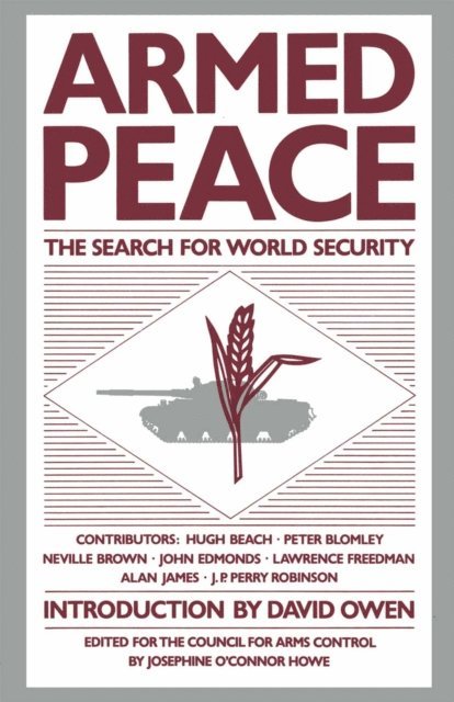 J. Howe - Armed Peace: The Search for World Security, E-bok