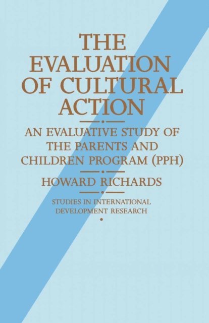 Howard Richards - Evaluation of Cultural Action, E-bok