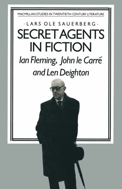 Lars Ole Sauerberg - Secret Agents in Fiction, E-bok