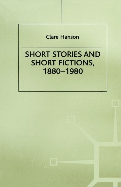 C. Hanson - Short Stories and Short Fictions, 1880-1980, E-bok