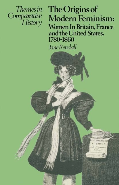 Jane Rendall - Origins of Modern Feminism, E-bok