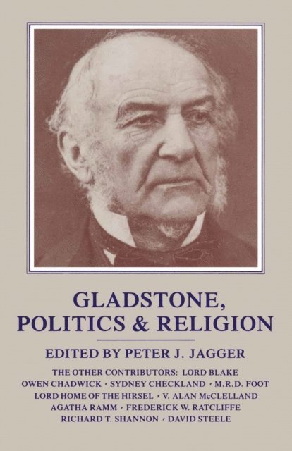 Peter J Jagger - Gladstone Politics And Religion, E-bok