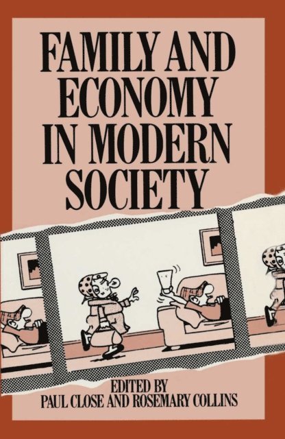 R. Collins, P. Close - Family and Economy in Modern Society, E-bok
