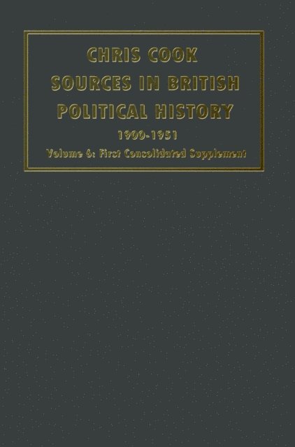 Jeffrey Weeks, C. Cook, J. Sinclair, P. Jones - Sources in British Political History 1900-1951, E-bok