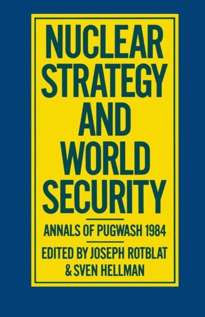 Sven Hellman, Joseph Rotblat - Nuclear Strategy and World Security, E-bok
