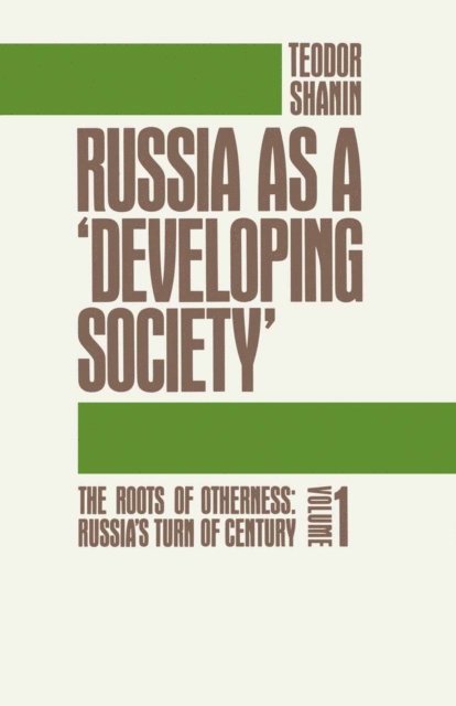 Teodor Shanin - Russia as a Developing Society, E-bok