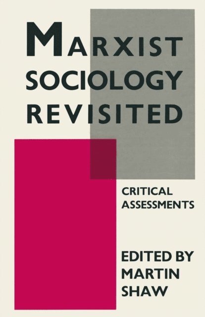 Martin Shaw - Marxist Sociology Revisited, E-bok