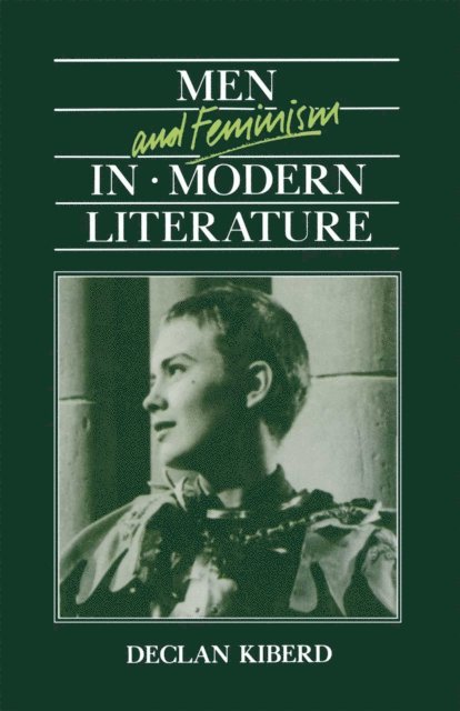 D. Kiberd - Men and Feminism in Modern Literature, E-bok
