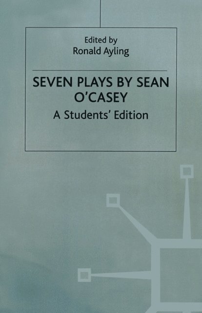 Sean O'Casey, Ronald Ayling - Seven Plays By Sean O'casey, E-bok
