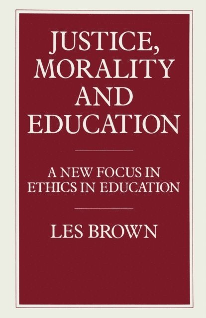 Les Brown - Justice, Morality and Education, E-bok