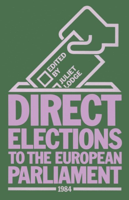 Juliet Lodge - Direct Elections to the European Parliament 1984, E-bok