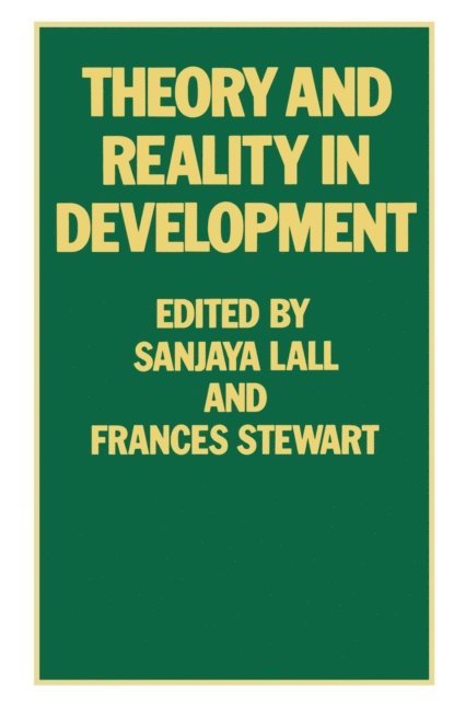 Frances Stewart, Sanjaya Lall - Theory and Reality in Development, E-bok