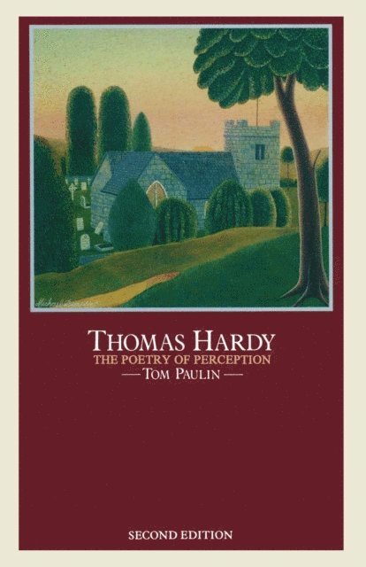 Tom Paulin - Thomas Hardy: The Poetry of Perception, E-bok
