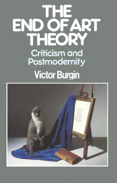 Victor Burgin - End of Art Theory, E-bok