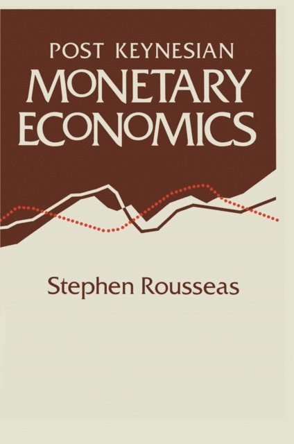 Stephen Rousseas - Post Keynesian Monetary Economics, E-bok
