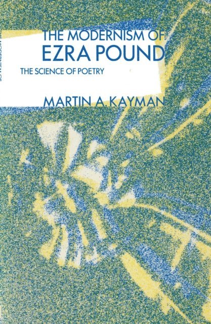 Martin A Kayman - Modernism Of Ezra Pound, E-bok