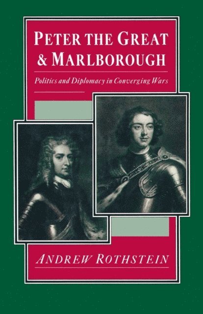 Andrew Rothstein - Peter the Great and Marlborough, E-bok