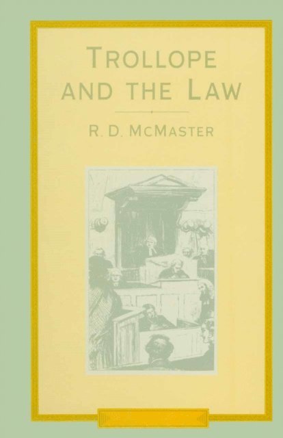 R D McMaster - Trollope And The Law, E-bok
