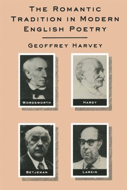 G. Harvey - Romantic Tradition in Modern English Poetry, E-bok