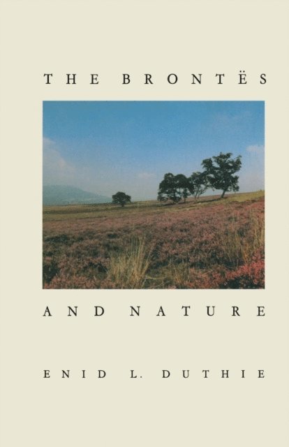 Enid L. Duthie - Brontes and Nature, E-bok
