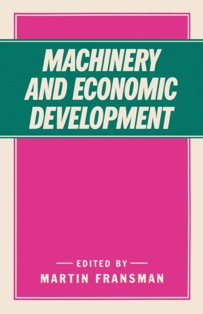 Martin Fransman - Machinery and Economic Development, E-bok
