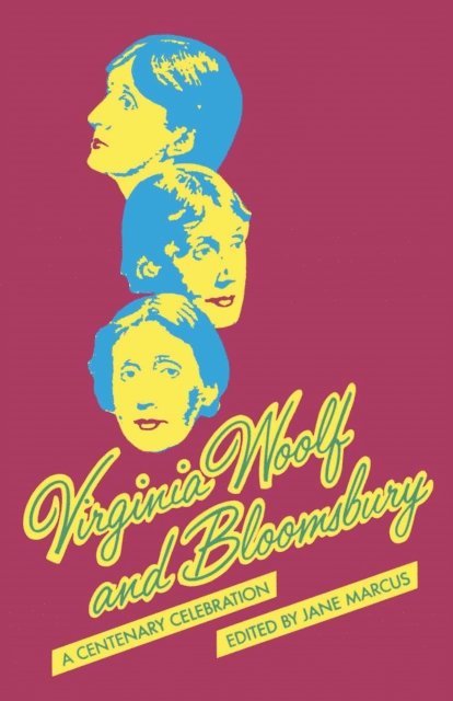 Jane Marcus - Virginia Woolf and Bloomsbury, E-bok