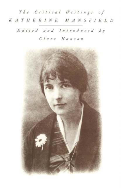 C. Hanson - Critical Writings of Katherine Mansfield, E-bok