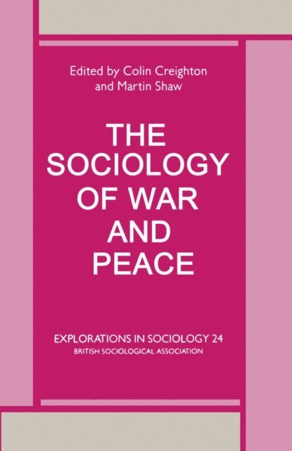 Martin Shaw, Colin Creighton - Sociology of War and Peace, E-bok