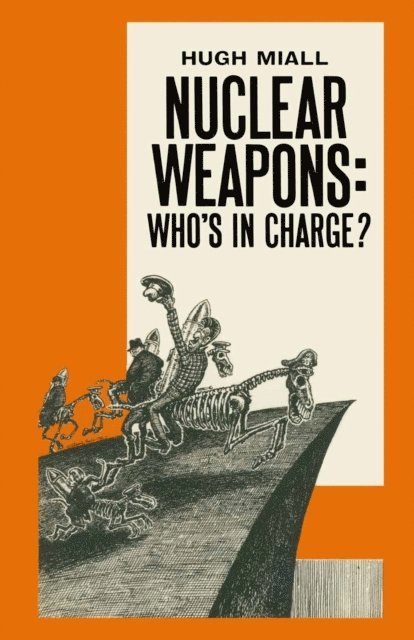 Hugh Miall - Nuclear Weapons: Who's in Charge?, E-bok