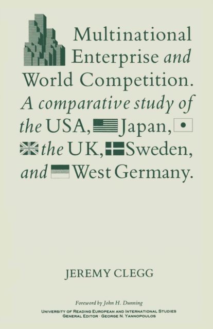 J. Clegg - Multinational Enterprise and World Competition, E-bok