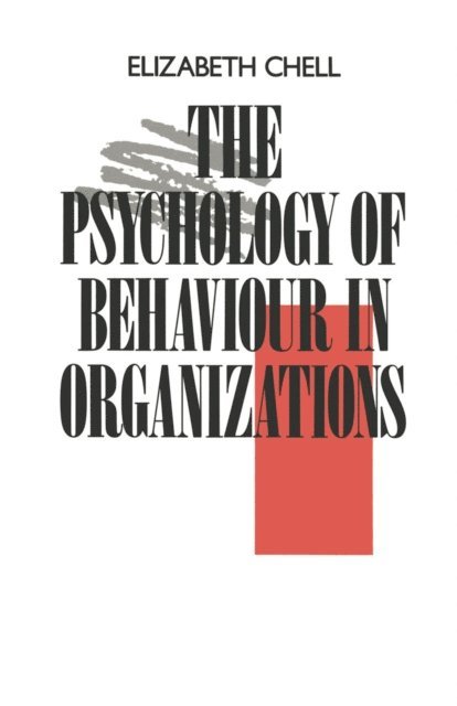 Elizabeth Chell - Psychology of Behaviour in Organizations, E-bok