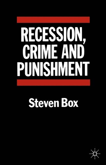 Steven Box - Recession, Crime and Punishment, E-bok