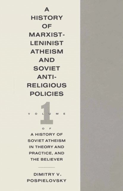 Dimitry V Pospielovsky - History Of Marxist-Leninist Atheism And Soviet Antireligious, E-bok