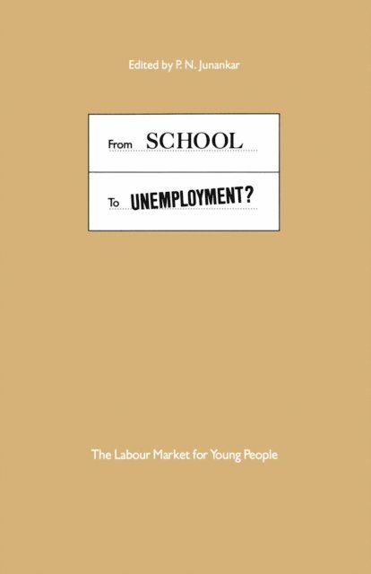 P.N. Junankar - From School to Unemployment, E-bok