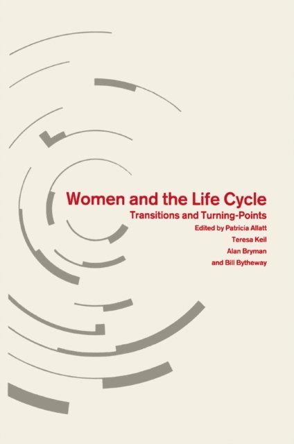 Patricia Allatt, Teresa Keil - Women And The Life Cycle, E-bok