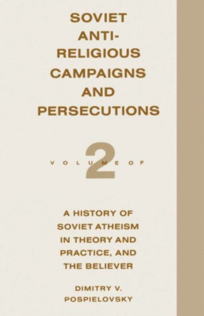 Dimitry V Pospielovsky - Soviet Antireligious Campaigns and Persecutions, E-bok